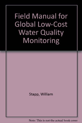 9780787223755: Field Manual for Global Low-Cost Water Quality Monitoring