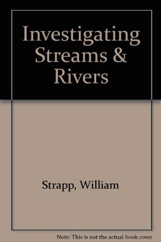 Stock image for Investigating Streams and Rivers for sale by Better World Books