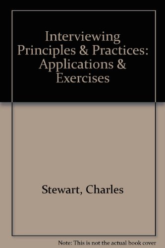 Stock image for Interviewing Principles & Practices: Applications & Exercises for sale by Mispah books