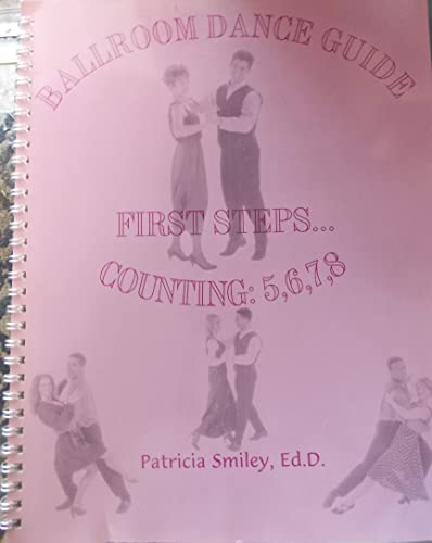 Ballroom Dance Guide First Steps Counting 5 6 7 8 Abebooks Smiley Patricia Ballroom Dance Guide First Steps Counting 5 6 7 8 Abebooks Smiley Patricia