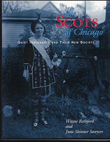 9780787228378: The Scots of Chicago: Quiet immigrants and their new society