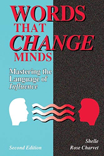 Stock image for Words That Change Minds: Mastering the Language of Influence for sale by Brit Books