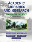 9780787237325: Academic Libraries and Research: Mastering the Maze