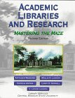 Imagen de archivo de Academic Libraries and Research: Mastering the Maze a la venta por HPB-Red