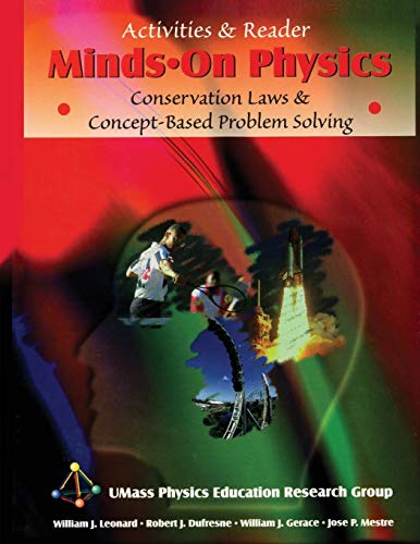 MINDS ON PHYSICS: CONSERVATION LAWS AND CONCEPT-BASED PROBLEM SOLVING, ACTIVITIES AND READER (9780787239312) by LEONARD ET AL