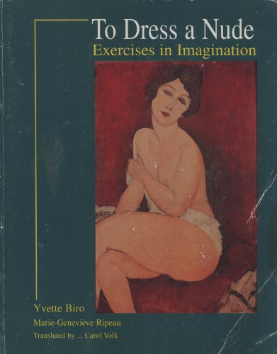 9780787242190: To Dress a Nude: Exercises in Imagination