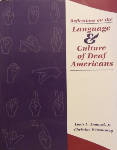 Imagen de archivo de Reflections on the Language and Culture of Deaf Americans a la venta por Books of the Smoky Mountains