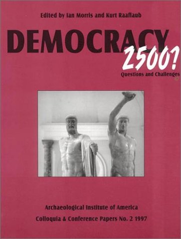 9780787244668: Democracy 2500?: Questions and Challenges (Colloquia and Conference Papers, No. 2)