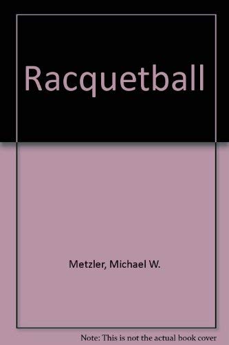 Racquetball (9780787246068) by Metzler, Michael W.; Sebolt