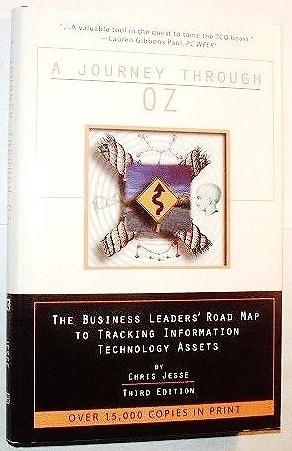 Stock image for A Journey Through Oz: The Business Leaders' Road Map to Tracking Information Technology Assets for sale by Pomfret Street Books