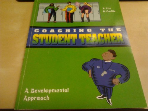 Stock image for Coaching the Student Teacher: A Developmental Approach for sale by Bookmans