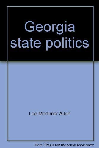 Imagen de archivo de Georgia State Politics: The Constitutional Foundation a la venta por ThriftBooks-Dallas