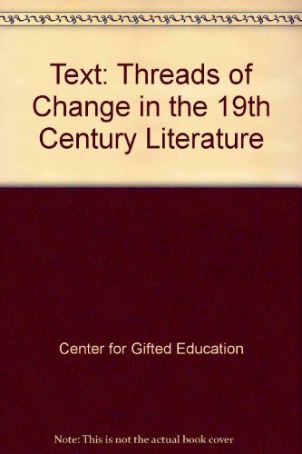 Threads of Change in the 19th Century American Literature: A Language Arts Unit for High-Ability ...