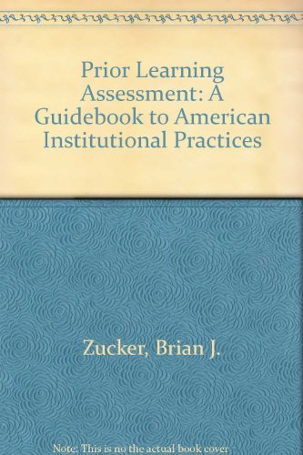 Stock image for Prior Learning Assessment: A Guidebook to American Institutional Practices for sale by Mispah books