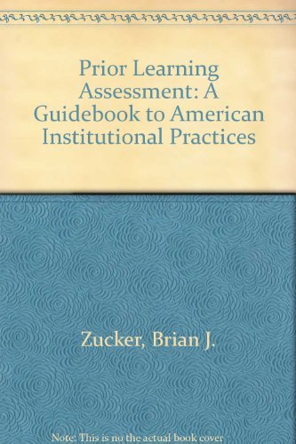 Stock image for Prior Learning Assessment: A Guidebook to American Institutional Practices for sale by Buyback Express