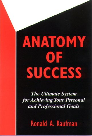 Beispielbild fr Anatomy of Success: The Ultimate System for Achieving Your Personal and Professional Goals zum Verkauf von ThriftBooks-Atlanta