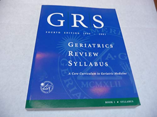 Beispielbild fr GRS Geriatrics Review Syllabus A Core Curriculum in Geriatric Medicine Fourth Edition zum Verkauf von Reuseabook