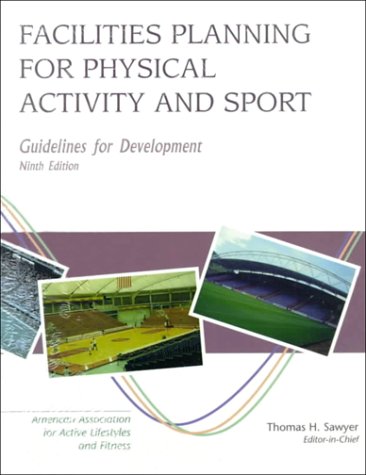 Imagen de archivo de Facility Planning for Physical Education, Recreation, and Athletics a la venta por Unique Books For You