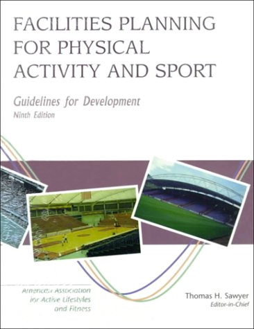 9780787256876: Facilities Planning for Physical Activity and Sport: Guidelines for Development
