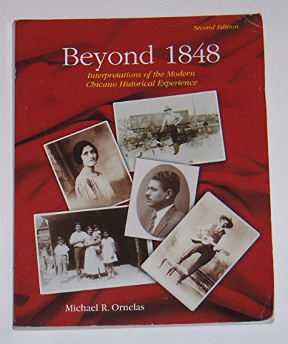 Beispielbild fr Beyond 1848: Interpretations of the Modern Chicano Historical Experience zum Verkauf von GF Books, Inc.