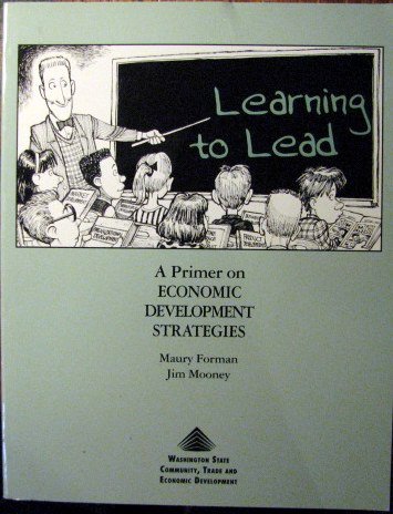 Stock image for Learning To Lead: A Primer on Economic Development Strategies for sale by Jenson Books Inc