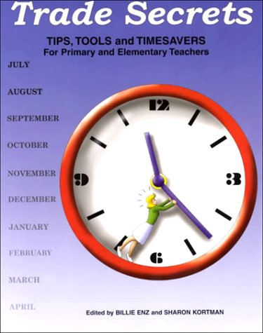 Stock image for Trade Secrets: Tips, Tools and Timesavers for Primary and Elementary Teachers for sale by Bookmans