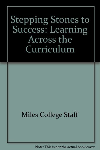 Imagen de archivo de Stepping Stones to Success: Learning Across the Curriculum - Miles College a la venta por Robinson Street Books, IOBA