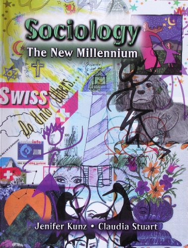 Sociology: The New Millennium (9780787271091) by Kunz, Jenifer; Stuart, Claudia