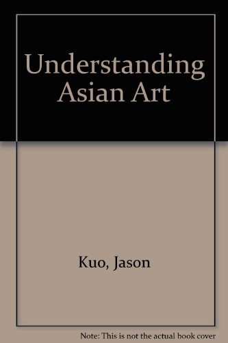 Understanding Asian Art