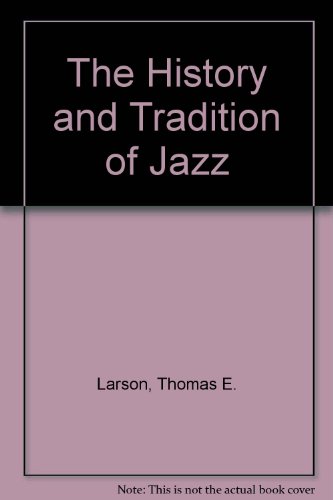 9780787275747: Title: History and Tradition of Jazz Thomas E E Larson