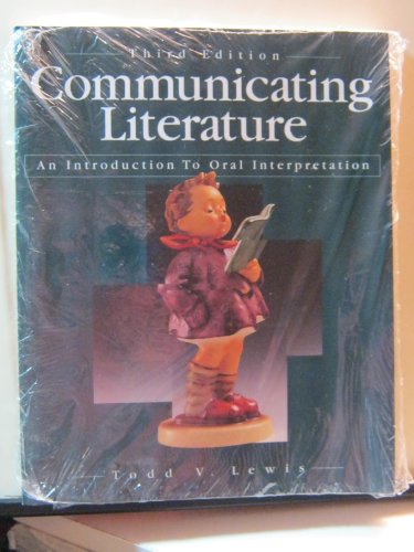 Stock image for COMMUNICATING LITERATURE: AN INTRODUCTION TO ORAL INTERPRETATION for sale by ThriftBooks-Dallas