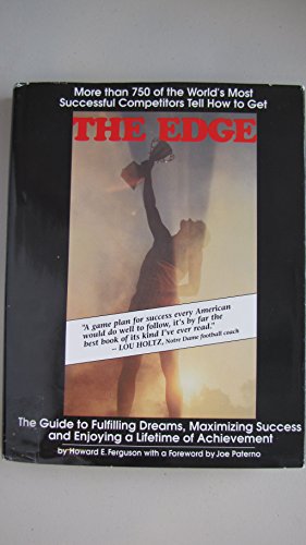 The Edge: The Guide to Fulfilling Dreams, Maximizing Success and Enjoying a Lifetime of Achievement (9780787277741) by Ferguson, Howard E.; Brentwood Publishing, Inc.; Ferguson, Howard E