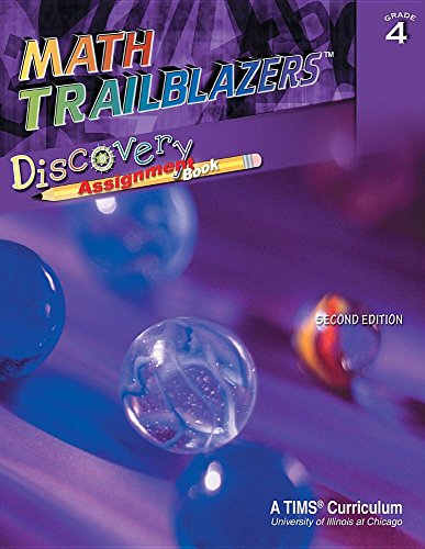 Stock image for Math Trailblazers : Grade 4 Discovery Assignment Book for sale by Better World Books