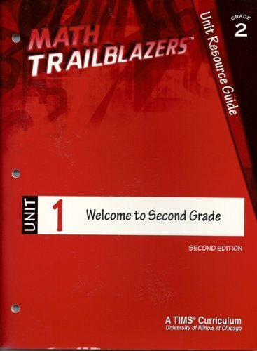 Math Trailblazers Grade 2 Unit Resource Guide Unit 1 Welcome To Second Grade Second Edition (9780787285487) by Kendall Hunt