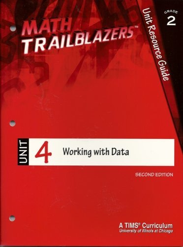 Stock image for Math Trailblazers Grade 2 Unit Resource Guide Unit 4 Working With Data Second Edition for sale by Better World Books