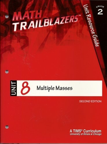 Math Trailblazers Grade 2 Unit Resource Guide Unit 8 Multiple Masses Second Edition (9780787285555) by Kendall Hunt