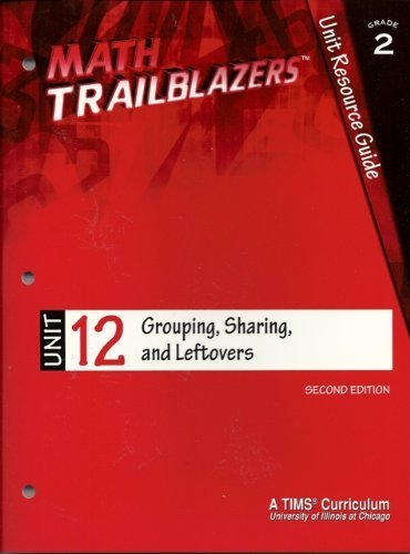 Stock image for Math Trailblazers Grade 2 Unit 12 Grouping, Sharing, and Leftovers for sale by janet smith