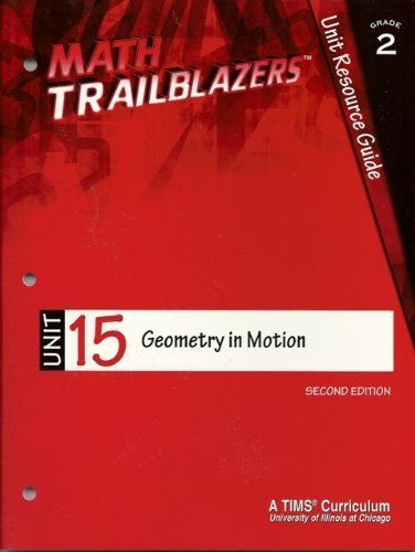 Imagen de archivo de Math Trailblazers Grade 2 Unit 15 Geometry in Motion a la venta por janet smith