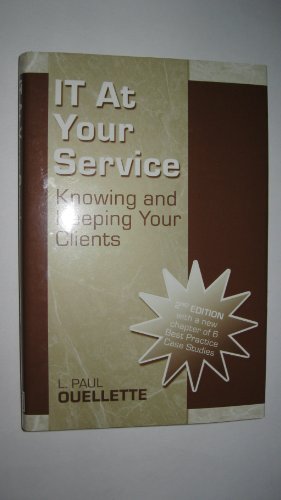 Imagen de archivo de It at Your Service: Knowing and Keeping Your Clients a la venta por ThriftBooks-Dallas