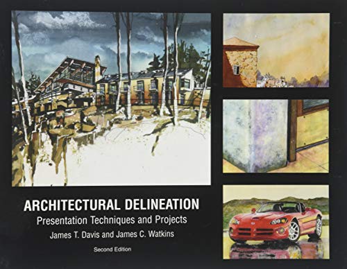 Stock image for Architectural Delineation: Presentation Techniques and Projects for sale by Books of the Smoky Mountains