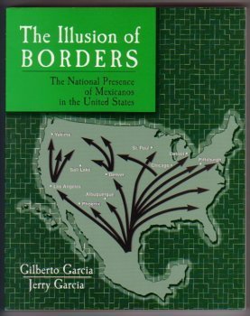 The Illusion of Borders: The National Presence of Mexicanos in the United States (9780787289393) by Garcia, Gilbert; Garcia, Jerry