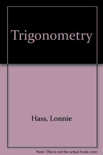 Trigonometry (9780787295202) by Hass, Lonnie; Taylor, Larry