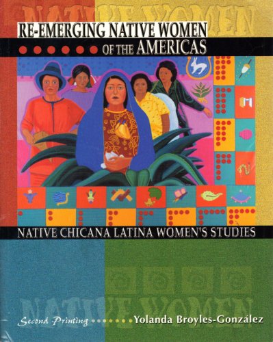 Imagen de archivo de Re-Emerging Native Women of the Americas Native Chicana Latina Women's Studies a la venta por HPB-Red