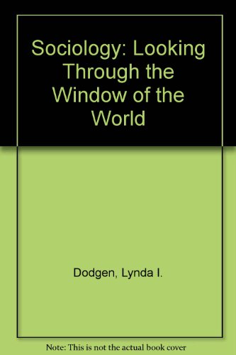 Imagen de archivo de Sociology: Looking Through the Window of the World a la venta por Better World Books: West