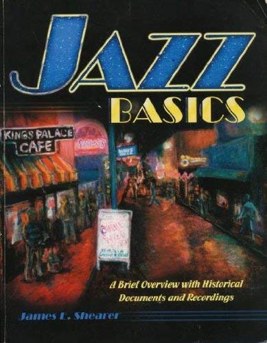 Stock image for Jazz Basics: A Brief Overview With Historical Documents and Recordings for sale by Campbell Bookstore