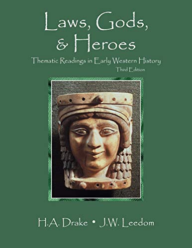 Laws, Gods, and Heroes: Thematic Readings in Early Western History (9780787295998) by Hal A Drake; Joe W Leedom