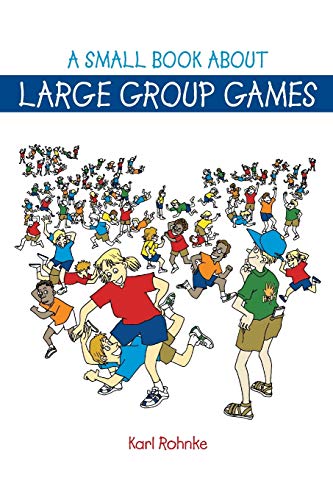 Imagen de archivo de A Small Book About Large Group Games a la venta por Goodwill Books