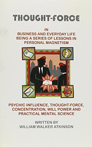 Thought Force in Business and Everyday Life (9780787300616) by Atkinson, William Walker