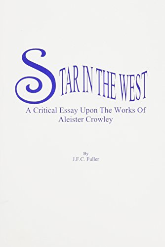 Beispielbild fr The Star in the West: A Critical Essay upon the Works of Aleister Crowley zum Verkauf von medimops