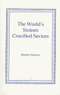 Beispielbild fr World's Sixteen Crucified Saviors zum Verkauf von Ergodebooks